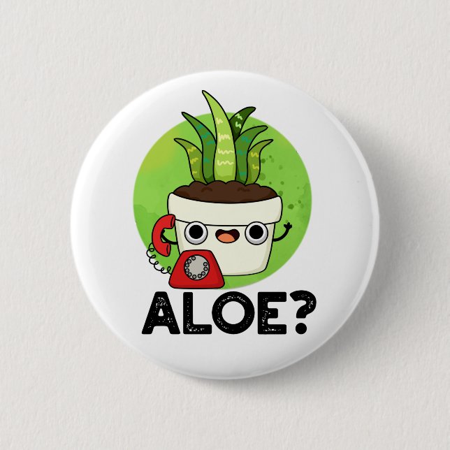 Aloe Funny Pflanze Hello Pun Button (Vorderseite)