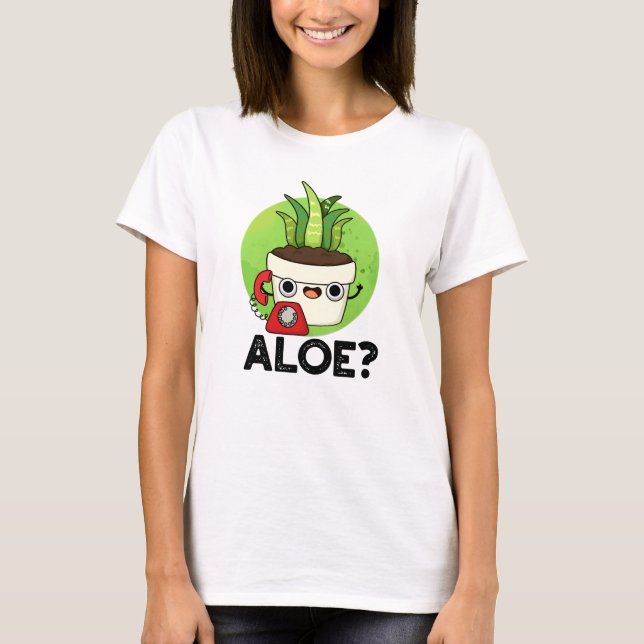 Aloe Funny Pflanze Hello Pun T-Shirt (Vorderseite)