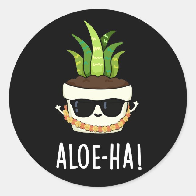 Aloe-ha Funny Hawaiian Pflanze Pun Dark BG Runder Aufkleber (Vorderseite)