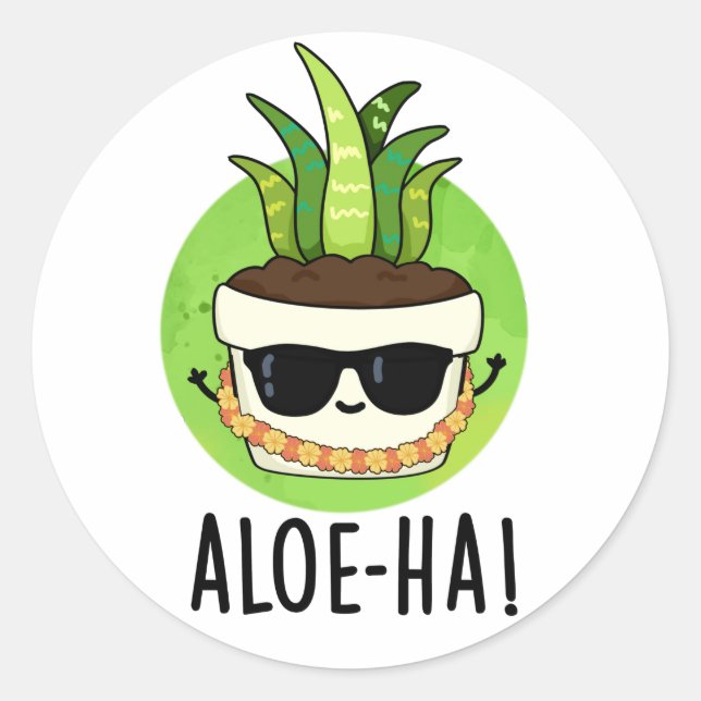 Aloe-ha Funny Hawaiian Pflanze Pun Runder Aufkleber (Vorderseite)