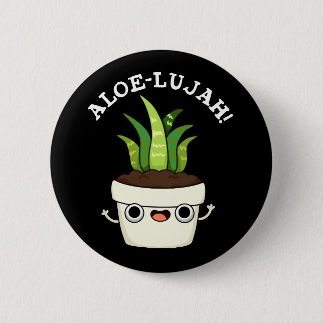 Aloe-llujah Funny Aloe Vera Pun Dark BG Button (Vorderseite)
