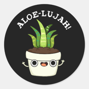 Aloe-llujah Funny Aloe Vera Pun Dark BG Runder Aufkleber