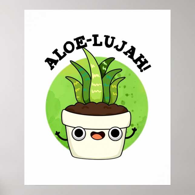 Aloe-llujah Funny Aloe Vera Pun Poster (Vorne)