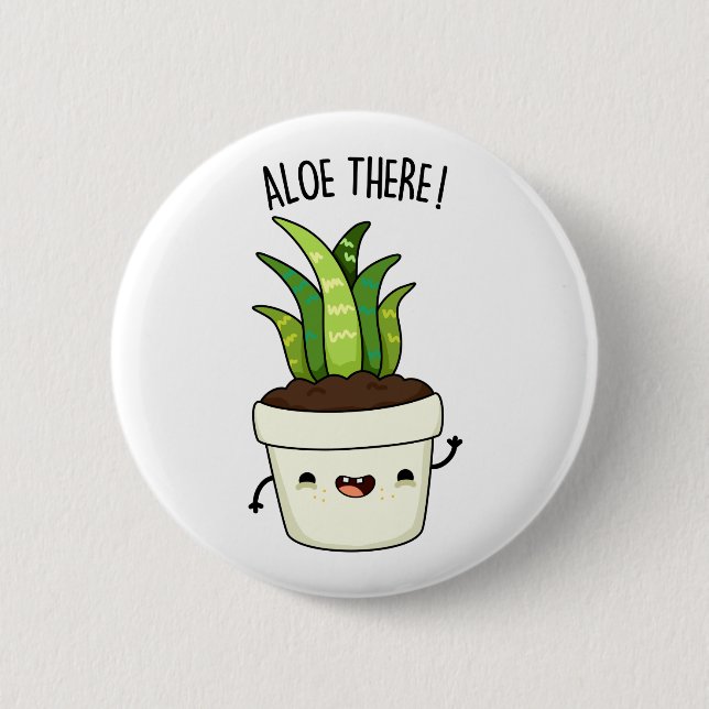 Aloe There Funny Aloe Vera Pun Button (Vorderseite)