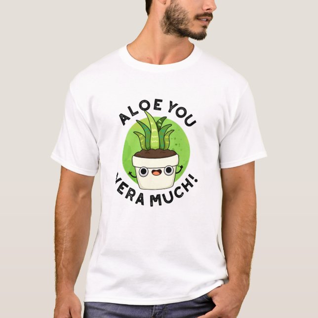 Aloe You Vera Funny Pflanze Puff T-Shirt (Vorderseite)