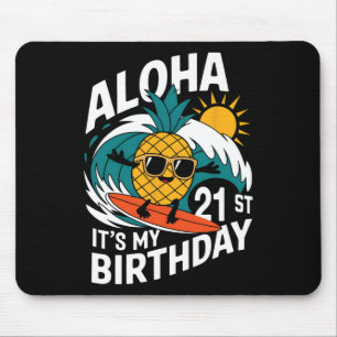 Aloha 21. Geburtstag Hawaii Ananas Surfen Tropi Mousepad
