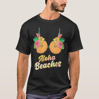 Aloha Beaches Funny Summer Coconut Blume Brè T-Shirt