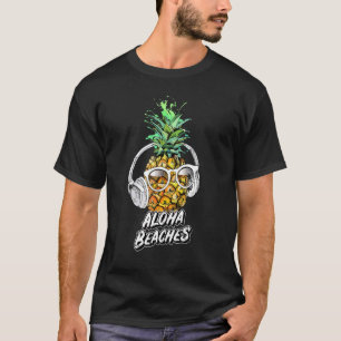 Aloha Beaches Hawaii Hawaiian Ananas Niedlich Beac T-Shirt
