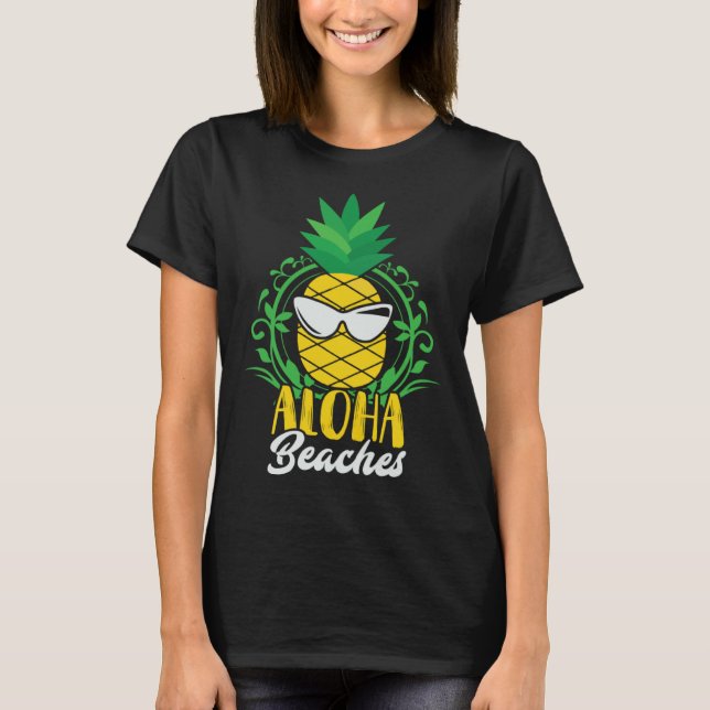 ALOHA Beaches  Sarcastic Pineapple Summer T-Shirt (Vorderseite)