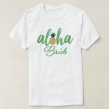 Aloha Bride White T - Shirt