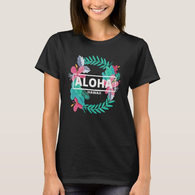 Aloha Hawaii  Hibiscus Flowers  Aesthetic Design   T-Shirt (Vorderseite)