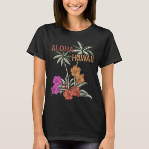 Aloha Hawaii Luau Hawaiian Hibiskus Blume Vacati T-Shirt
