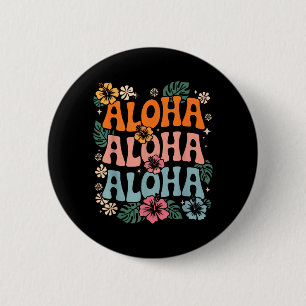 Aloha Hawaii Strand Hawaiian Insel Blumen Luau Button