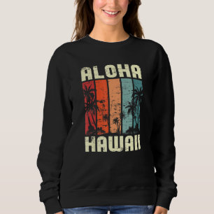 Aloha Hawaiian Beach Palm Bäume Sommerurlaub Ha Sweatshirt