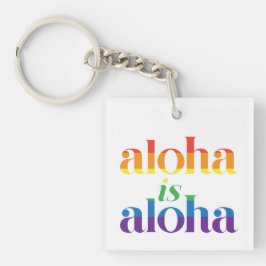 Aloha Is Aloha Rainbow Pride Hawaii Schlüsselanhänger
