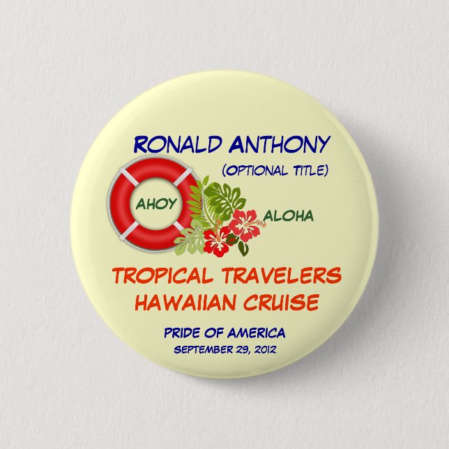 Aloha Kreuzfahrt-NamensAbzeichen-Knopf Button (Vorderseite)