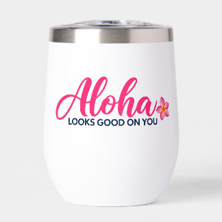 Aloha Looks Good on You Pink Design Becher