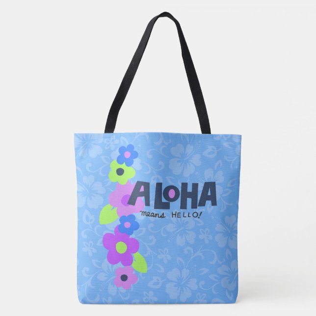 Aloha Means Hello Hawaiian Hibiskus Beach Bag Tasche (Vorderseite)
