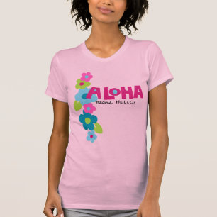 Aloha Means Hello Ladys T - Shirt