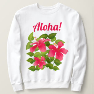 Aloha! rosa hawaiianischer Hibiskus Sweatshirt