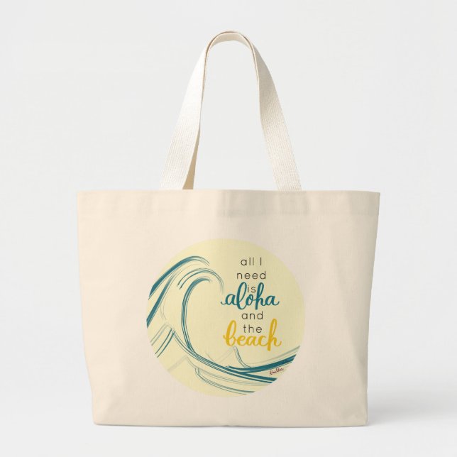 Aloha Sac fourre-tout Tout ce dont j'ai besoin est (Devant)