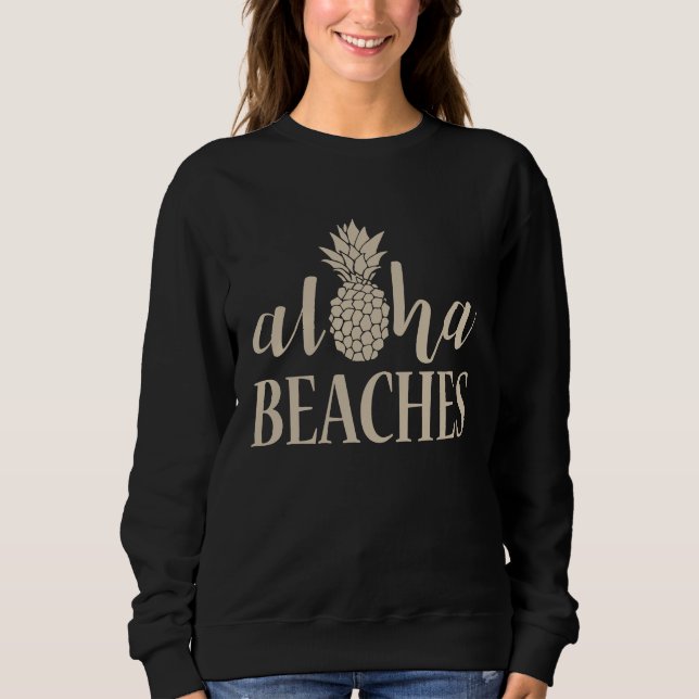 Aloha Strände Ananas Junggesellinnenparty Sommer Sweatshirt (Vorderseite)