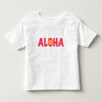 Aloha Toddler T - Shirt