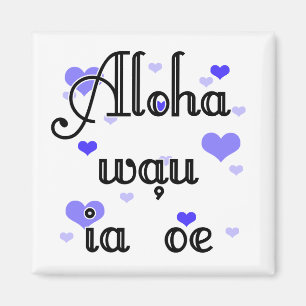Aloha wau ia 'oe - Liebe des Hawaiianers I Sie (4) Magnet