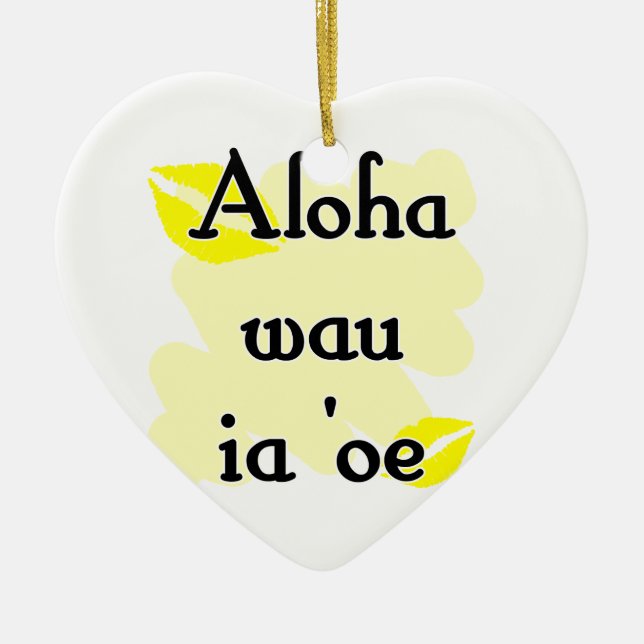 Aloha wau ia 'oe - Liebe des Hawaiianers I Sie Keramikornament (Vorne)