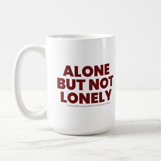 Alone But Not Lonely Kaffeetasse (Links)