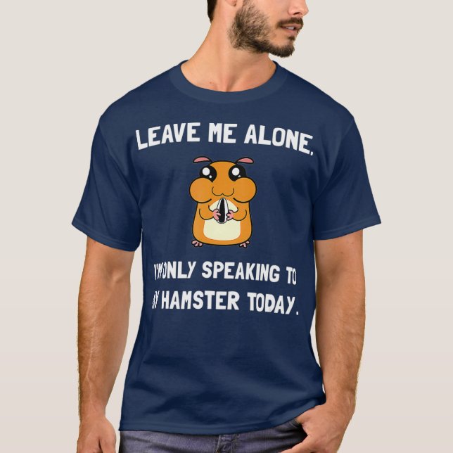 Alone Speaker Hamster Fan Funny T-Shirt (Vorderseite)