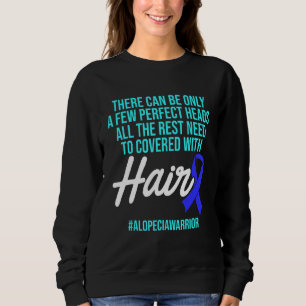 Alopecia Awareness Haarausfall Krieger Perfect Hea Sweatshirt