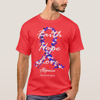 Alopecia Bewusstsein Glaube Hoffnung Liebe Hoffnun T-Shirt