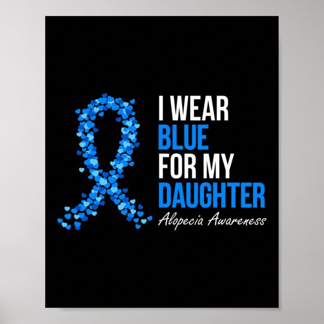 Alopezie Awareness Ich trage Blau für meine Tochte Poster (Vorne)