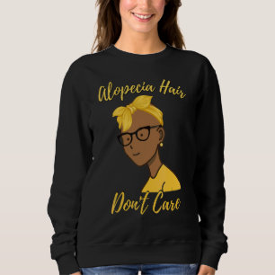 Alopezie für Frauen Alopezie Haare Fürsorge Sweatshirt