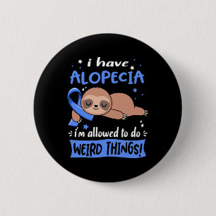 Alopezie Ich kann seltsame Dinge tun Button