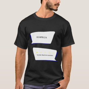 Alopezie Überprüfung Sehr schlecht. Das Zimmer war T-Shirt
