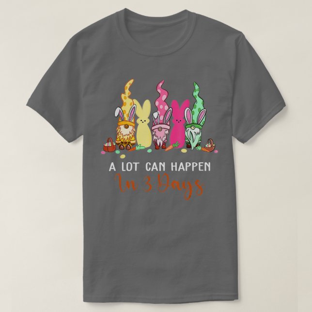 Alot Can Happen in 3 Days Bible Easter Christian G T-Shirt (Design vorne)