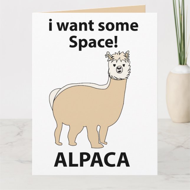 Alpaca Ich Wollte etwas Raum Funny Alpaca Karte (Vorderseite)