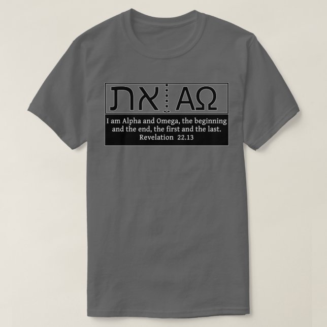 Alpha and Omega Aleph and Tav Beginning and End T-Shirt (Design vorne)