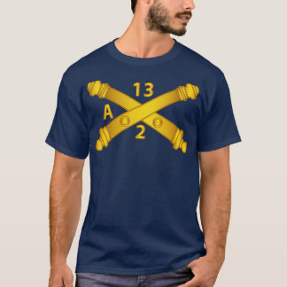Alpha Battery 2. Bn 13. Field Artillery Regiment T-Shirt