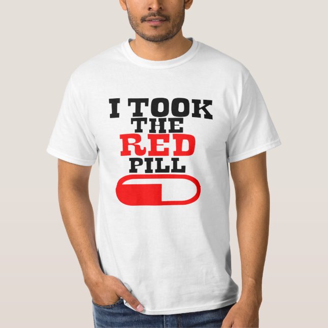 Alpha male I TOOK THE RED PILL T-Shirt (Vorderseite)