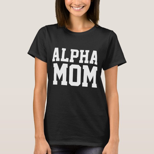 ALPHA MAMA T - SHIRT (Vorderseite)