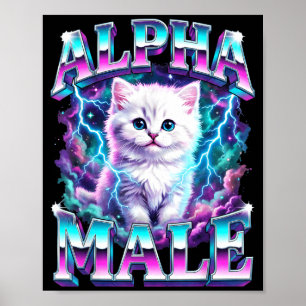 Alpha-Männchen Katze Kätzchen lustig für Männer Fr Poster