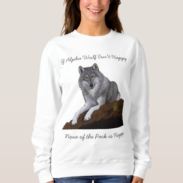 Alpha Wolf ist nicht glücklich Sweatshirt (Vorderseite)