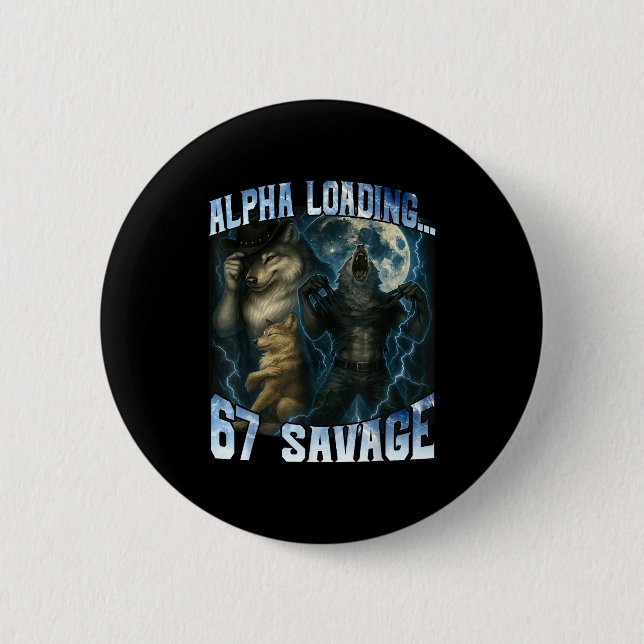 Alpha Wolf Loading 67 Percent Savage Funny Wolves  Button (Vorderseite)