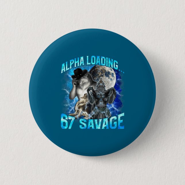Alpha Wolf Loading 67 Percent Savage Funny Wolves  Button (Vorderseite)