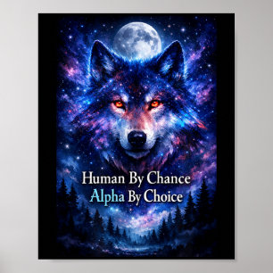 Alpha-Wolf-Mensch durch Zufall Alpha durch Wahl  Poster