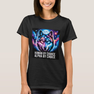 Alpha-Wolf-Mensch zufällig Alpha durch Wahl T-Shirt