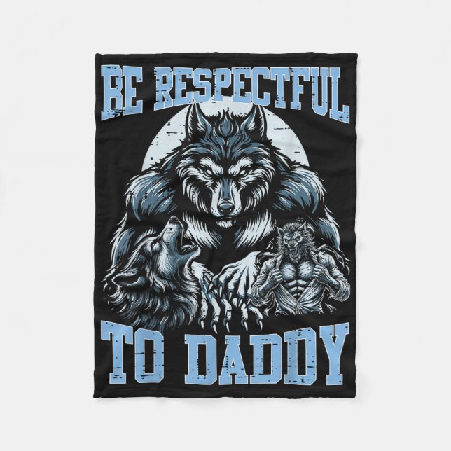 Alpha Wolf sei respektvoll gegenüber Daddy Funny M Fleecedecke (Vorderseite)